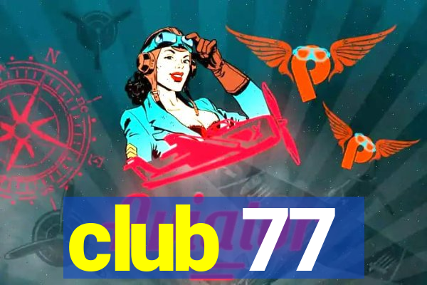 club 77